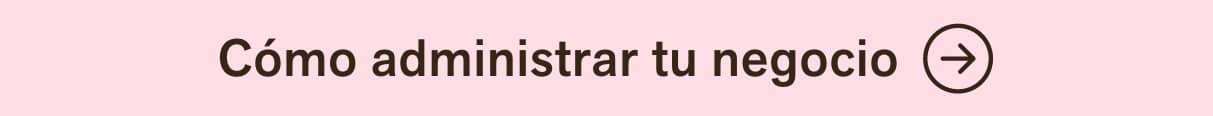 Administra tu negocio